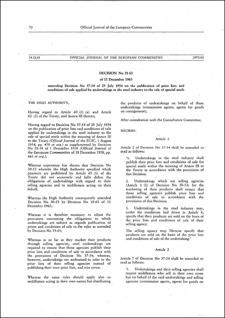ECSC High Authority: Décision No 21-63 of 11 December 1963 amending Décision No 37-54 of 29 July 1954 on the publication of price lists and conditions of sale applied by undertakings in the steel industry to the sale of special steels