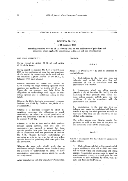 ECSC High Authority: Décision No 22-63 of 11 December 1963 amending Décision No 4-53 of 12 February 1953 on the publication of price lists and conditions of sale applied by undertakings in the coal and iron ore industries