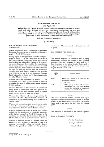 Commission Decision of 2 April 1976 authorizing the French Republic not to apply Community treatment to toys of wood and other (except motors and movement mechanisms for toys and working models used for recreational purposes, and parts thereof), falling within subheadings 97.03 A and ex B of the Common Customs Tariff, originating in Japan and in free circulation in the other Member States