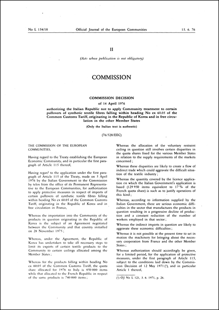 Commission Decision of 14 April 1976 authorizing the Italian Republic not to apply Community treatment to certain pullovers of synthetic textile fibres falling within heading No ex 60.05 of the Common Customs Tariff, originating in the Republic of Korea and in free circulation in the other Member States