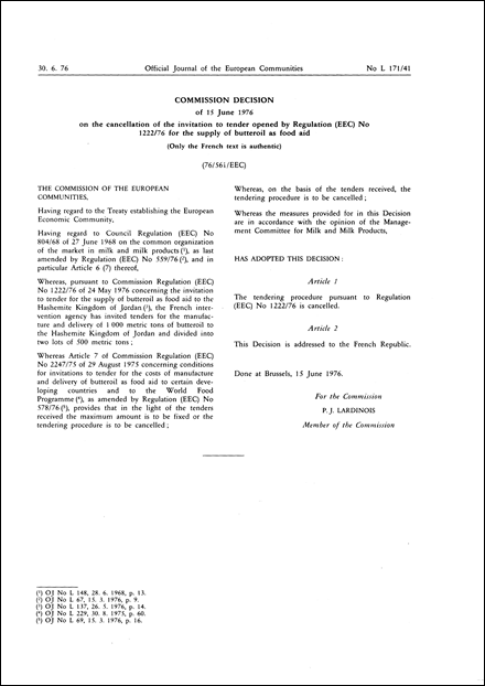 Commission Decision of 15 June 1976 on the cancellation of the invitation to tender opened by Regulation (EEC) No 1222/76 for the supply of butteroil as food aid