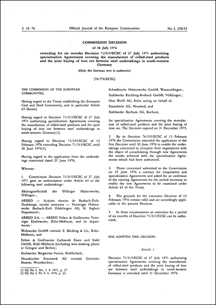 76/776/ECSC: Commission Decision of 28 July 1976 extending for six months Decision 71/315/ECSC of 27 July 1971 authorizing specialization Agreements covering the manufacture of rolled-steel products and the joint buying of iron ore between steel undertakings in south-western Germany