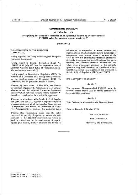 76/810/EEC: Commission Decision of 5 October 1976 recognizing the scientific character of an apparatus known as 'Monocontrolled PICKER valve for vacuum system, model 01A'