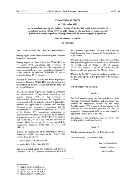 80/1290/EEC: Commission Decision of 22 December 1980 on the reimbursement by the Guidance Section of the EAGGF to the Italian Republic of expenditure incurred during 1978 on aids relating to the provision of socio-economic guidance for and the acquisition of occupational skills by persons engaged in agriculture (Only the Italian text is authentic)