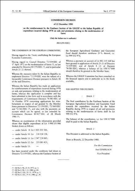 80/1291/EEC: Commission Decision of 22 December 1980 on the reimbursement by the Guidance Section of the EAGGF to the Italian Republic of expenditure incurred during 1978 on aids and premiums relating to the modernization of farms (Only the Italian text is authentic)
