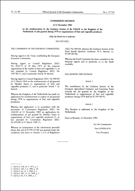 80/1295/EEC: Commission Decision of 22 December 1980 on the reimbursement by the Guidance Section of the EAGGF to the Kingdom of the Netherlands of aids granted during 1978 to organizations of fruit and vegetable producers (Only the Dutch text is authentic)