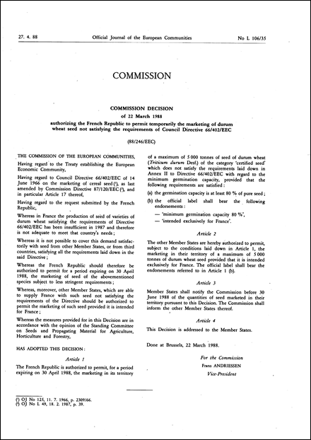 88/246/EEC: Commission Decision of 22 March 1988 authorizing the French Republic to permit temporarily the marketing of durum wheat seed not satisfying the requirements of Council Directive 66/402/EEC