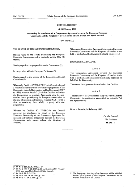 90/132/EEC: Council Decision of 26 February 1990 concerning the conclusion of a Cooperation Agreement between the European Economic Community and the Kingdom of Sweden in the field of medical and health research