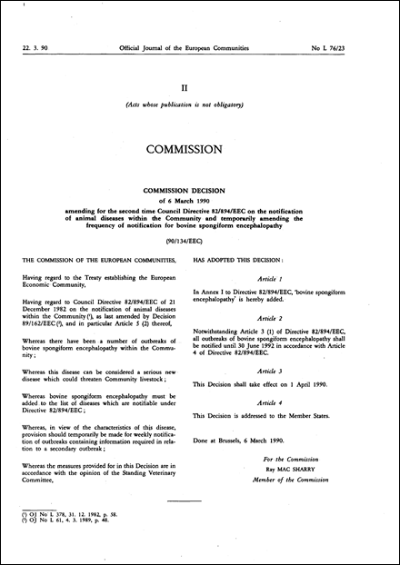 90/134/EEC: Commission Decision of 6 March 1990 amending for the second time Council Directive 82/894/EEC on the notification of animal diseases within the Community and temporarily amending the frequency of notification for bovine spongiform encephalopathy