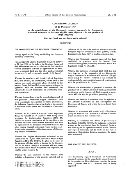 90/289/CEE: Commission Decision of 20 December 1989 on the establishment of the Community support framework for Community structural assistance in the areas eligible under objective 2 in the province of Liège (Belgium) (Only the French and Dutch texts are authentic)