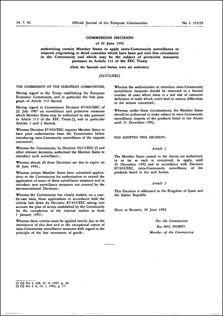 92/372/EEC: Commission Decision of 30 June 1992 authorizing certain Member States to apply intra- Community surveillance to imports originating in third countries which have been put into free circulation in the Community and which may be the subject of protective measures pursuant to Article 115 of the EEC Treaty (Only the Spanish and Italian texts are authentic)