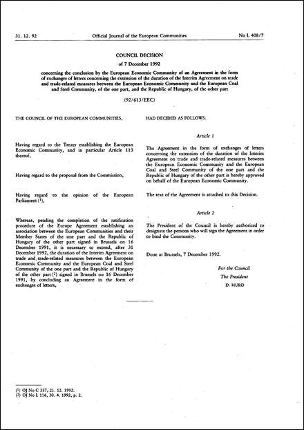 92/613/EEC: Council Decision of 7 December 1992 concerning the conclusion by the European Economic Community of an Agreement in the form of exchanges of letters concerning the extension of the duration of the Interim Agreement on trade and trade-related measures between the European Economic Community and the European Coal and Steel Community, of the one part, and the Republic of Hungary, of the other part