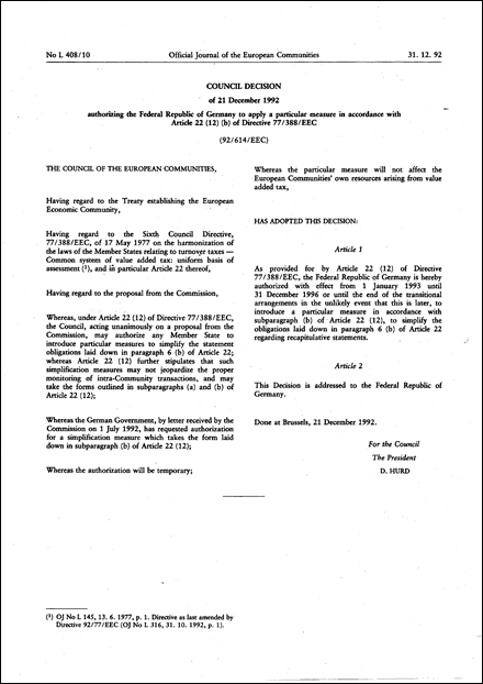 92/614/EEC: Council Decision of 21 December 1992 authorizing the Federal Republic of Germany to apply a particular measure in accordance with Article 22 (12) (b) of Directive 77/388/EEC