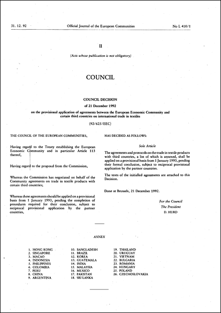 92/625/EEC: Council Decision of 21 December 1992 on the provisional application of agreements between the European Economic Community and certain third countries on international trade in textiles