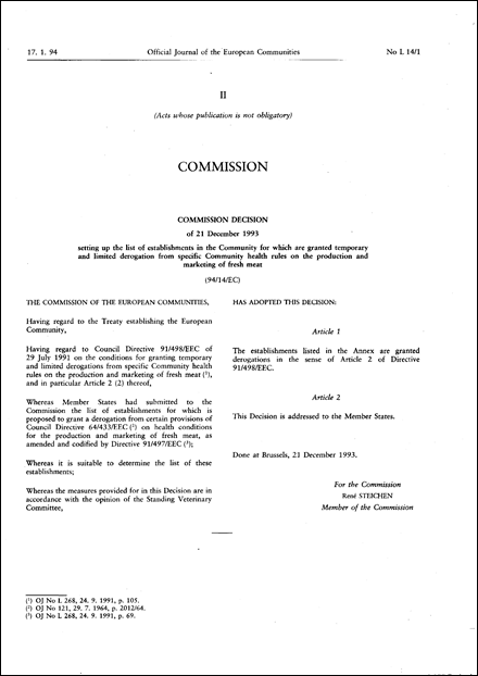 94/14/EC: Commission Decision of 21 December 1993 setting up the list of establishments in the Community for which are granted temporary and limited derogation from specific Community health rules on the production and marketing of fresh meat