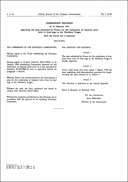 94/141/EC: Commission Decision of 23 February 1994 approving the plan presented by France for the eradication of classical swine fever in feral pigs in the northern Vosges (Only the French text is authentic)