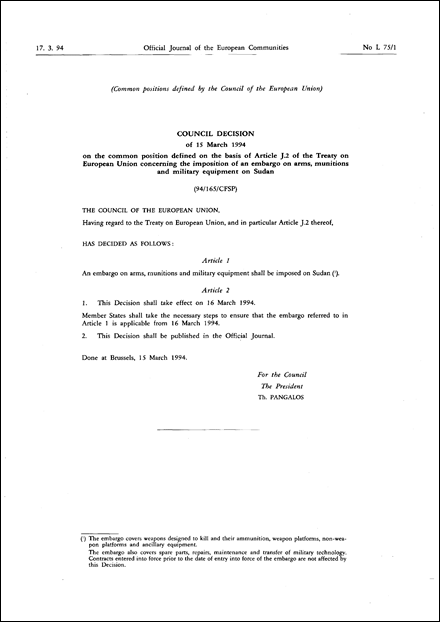 94/165/CFSP: Council Decision of 15 March 1994 on the Common Position defined on the basis of Article J.2 of the Treaty on European Union concerning the imposition of an embargo on arms, munitions and military equipment on Sudan (repealed)