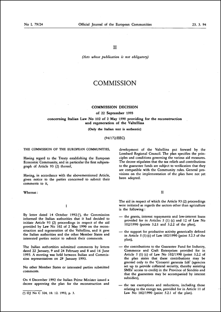 94/172/EEC: Commission Decision of 22 September 1993 concerning Italian Law No 102 of 2 May 1990 providing for the reconstruction and regeneration of the Valtellina (Only the Italian text is authentic)