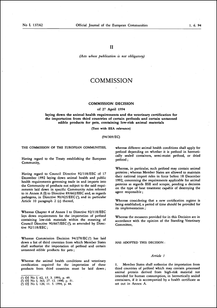 94/309/EC: Commission Decision of 27 April 1994 laying down the animal health requirements and the veterinary certification for the importation from third countries of certain petfoods and certain untanned edible products for pets, containing low-risk animal materials (Text with EEA relevance) (repealed)