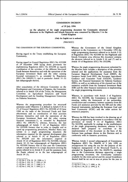 94/638/EC: Commission Decision of 29 July 1994 on the adoption of the single programming document for Community structural assistance in the Highlands and Islands Enterprise area concerned by Objective 1 in the United Kingdom (Only the English text is authentic)