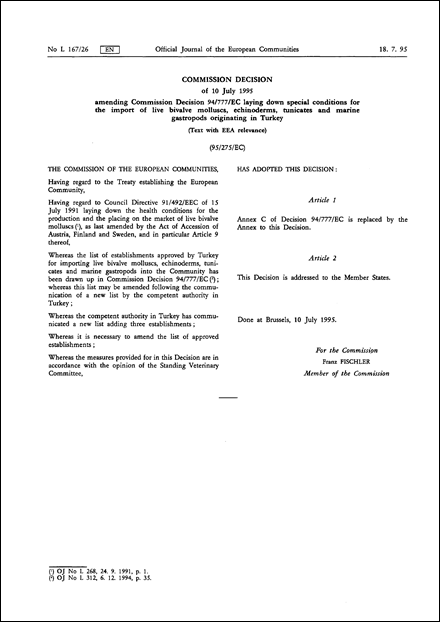 95/275/EC: Commission Decision of 10 July 1995 amending Commission Decision 94/777/EC laying down special conditions for the import of live bivalve molluscs, echinoderms, tunicates and marine gastropods originating in Turkey
