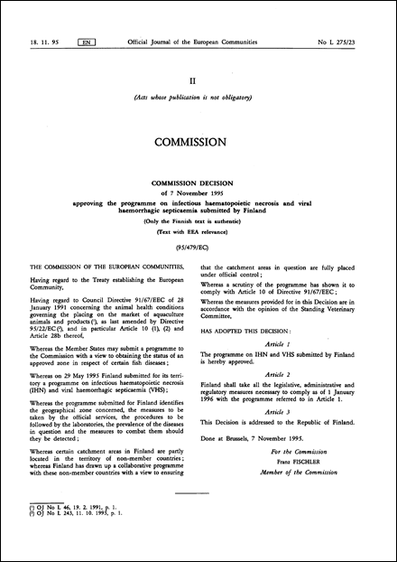 95/479/EC: Commission Decision of 7 November 1995 approving the programme on infectious haematopoietic necrosis and viral haemorrhagic septicaemia submitted by Finland (Only the Finnish text is authentic) (Text with EEA relevance)