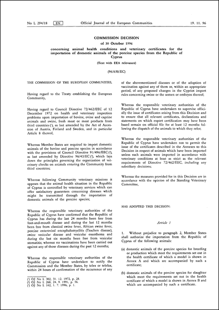 96/650/EC: Commission Decision of 30 October 1996 concerning animal health conditions and veterinary certificates for the importation of domestic animals of the porcine species from the Republic of Cyprus (Text with EEA relevance)