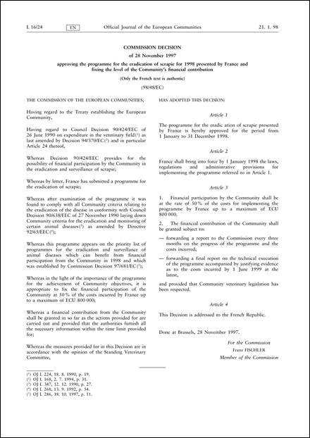 98/48/EC: Commission Decision of 28 November 1997 approving the programme for the eradication of scrapie for 1998 presented by France and fixing the level of the Community's financial contribution (Only the French text is authentic)