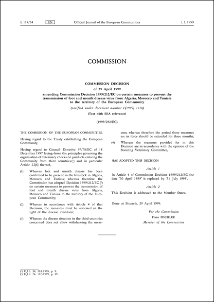 1999/292/EC: Commission Decision of 29 April 1999 amending Commission Decision 1999/212/EC on certain measures to prevent the transmission of foot and mouth disease virus from Algeria, Morocco and Tunisia to the territory of the European Community Text with EEA relevance(notified under document number C(1999) 1118)