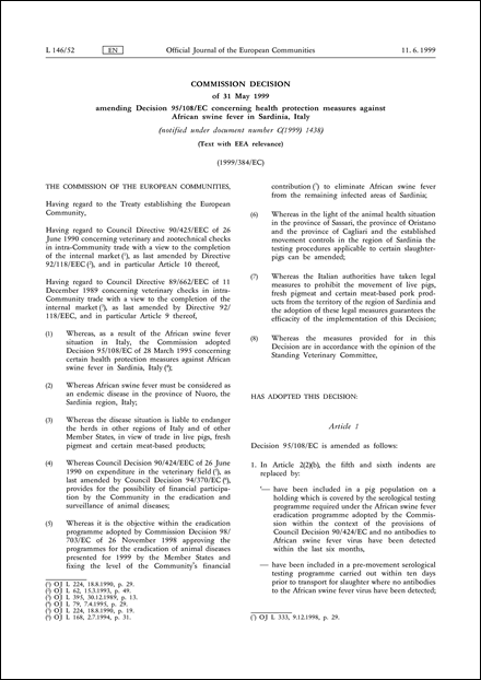 1999/384/EC: Commission Decision of 31 May 1999 amending Decision 95/108/EC concerning health protection measures against African swine fever in Sardinia, Italy (notified under document number C(1999) 1438) (Text with EEA relevance)