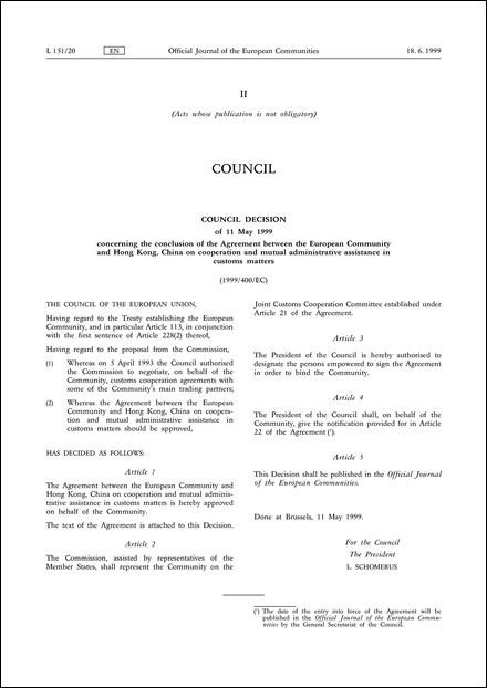1999/400/EC: Council Decision of 11 May 1999 concerning the conclusion of the Agreement between the European Community and Hong Kong, China on cooperation and mutual administrative assistance in customs matters