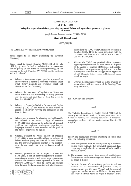 1999/528/EC: Commission Decision of 14 July 1999 laying down special conditions governing imports of fishery and aquaculture products originating in Yemen (notified under document number C(1999) 2060) (Text with EEA relevance)
