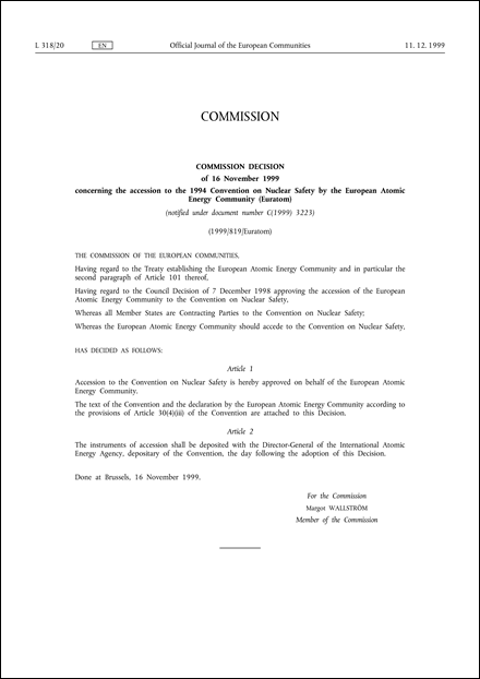 1999/819/Euratom: Commission Decision of 16 November 1999 concerning the accession to the 1994 Convention on Nuclear Safety by the European Atomic Energy Community (Euratom) (notified under document number C(1999) 3223)