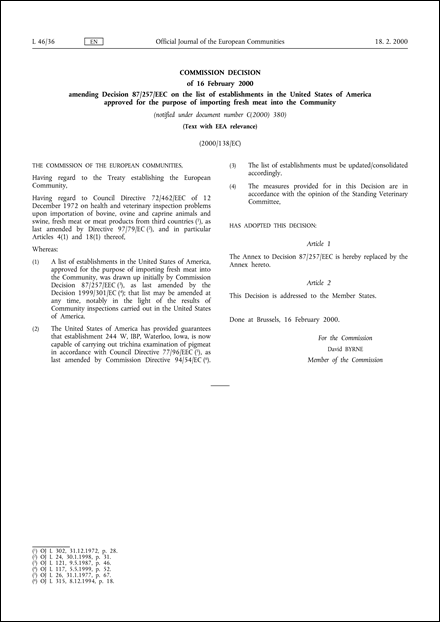 2000/138/EC: Commission Decision of 16 February 2000 amending Decision 87/257/EEC on the list of establishments in the United States of America approved for the purpose of importing fresh meat into the Community (notified under document number C(2000) 380) (Text with EEA relevance)