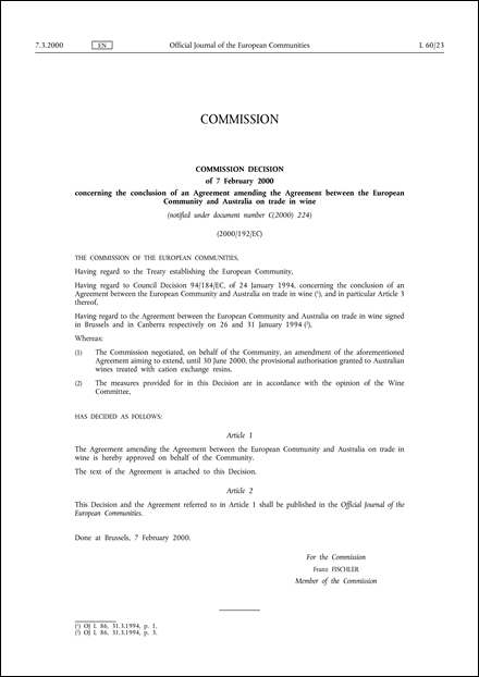 2000/192/EC: Commission Decision of 7 February 2000 concerning the conclusion of an Agreement amending the Agreement between the European Community and Australia on trade in wine (notified under document number C(2000) 224)