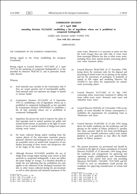2000/285/EC: Commission Decision of 5 April 2000 amending Decision 91/516/EEC establishing a list of ingredients whose use is prohibited in compound feedingstuffs (notified under document number C(2000) 930) (Text with EEA relevance)