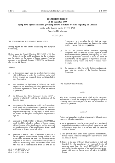 2000/87/EC: Commission Decision of 21 December 1999 laying down special conditions governing imports of fishery products originating in Lithuania (notified under document number C(1999) 4762) (Text with EEA relevance)