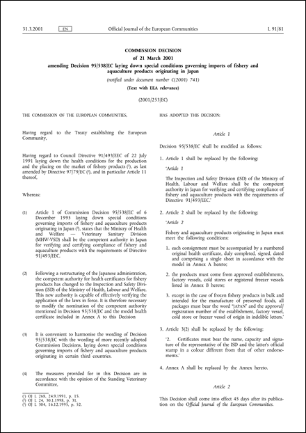 2001/253/EC: Commission Decision of 21 March 2001 amending Decision 95/538/EC laying down special conditions governing imports of fishery and aquaculture products originating in Japan (Text with EEA relevance) (notified under document number C(2001) 741)