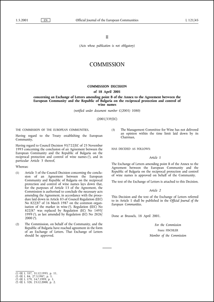 2001/339/EC: Commission Decision of 18 April 2001 concerning an Exchange of Letters amending point B of the Annex to the Agreement between the European Community and the Republic of Bulgaria on the reciprocal protection and control of wine names (notified under document number C(2001) 1080)