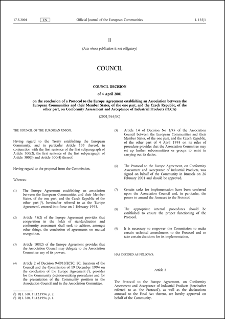 2001/365/EC: Council Decision of 4 April 2001 on the conclusion of a Protocol to the Europe Agreement establishing an Association between the European Communities and their Member States, of the one part, and the Czech Republic, of the other part, on Conformity Assessment and Acceptance of Industrial Products (PECA)