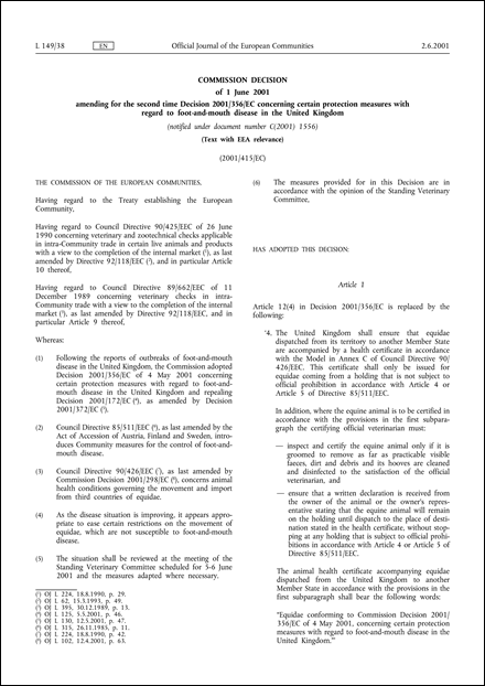 2001/415/EC: Commission Decision of 1 June 2001 amending for the second time Decision 2001/356/EC concerning certain protection measures with regard to foot-and-mouth disease in the United Kingdom (Text with EEA relevance) (notified under document number C(2001) 1556)