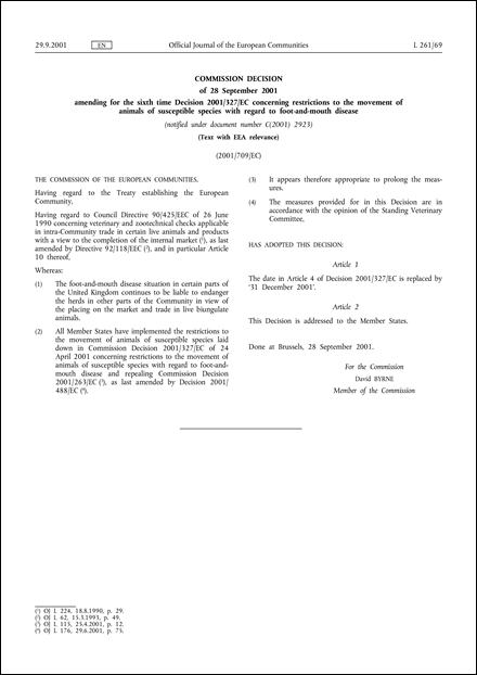 2001/709/EC: Commission Decision of 28 September 2001 amending for the sixth time Decision 2001/327/EC concerning restrictions to the movement of animals of susceptible species with regard to foot-and-mouth disease (Text with EEA relevance) (notified under document number C(2001) 2923)