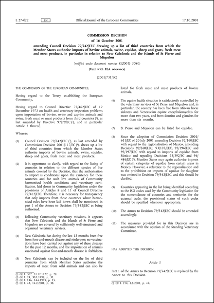 2001/731/EC: Commission Decision of 16 October 2001 amending Council Decision 79/542/EEC drawing up a list of third countries from which the Member States authorise imports of bovine animals, swine, equidae, sheep and goats, fresh meat and meat products, in particular in relation to New Caledonia and the Islands of St Pierre and Miquelon (Text with EEA relevance) (notified under document number C(2001) 3080)