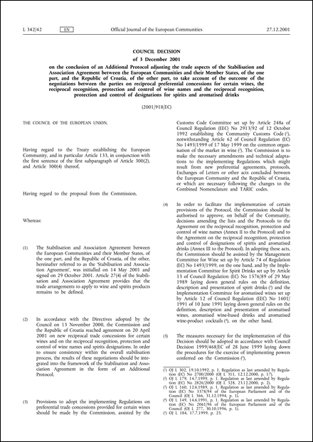2001/918/EC: Council Decision of 3 December 2001 on the conclusion of an Additional Protocol adjusting the trade aspects of the Stabilisation and Association Agreement between the European Communities and their Member States, of the one part, and the Republic of Croatia, of the other part, to take account of the outcome of the negotiations between the parties on reciprocal preferential concessions for certain wines, the reciprocal recognition, protection and control of wine names and the reciprocal recognition, protection and control of designations for spirits and aromatised drinks
