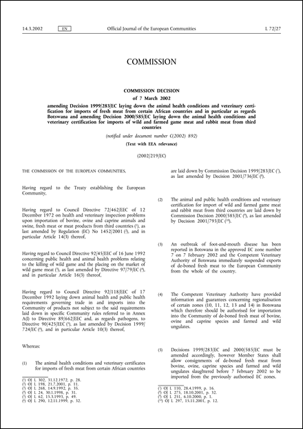 2002/219/EC: Commission Decision of 7 March 2002 amending Decision 1999/283/EC laying down the animal health conditions and veterinary certification for imports of fresh meat from certain African countries and in particular as regards Botswana and amending Decision 2000/585/EC laying down the animal health conditions and veterinary certification for imports of wild and farmed game meat and rabbit meat from third countries (Text with EEA relevance) (notified under document number C(2002) 892)