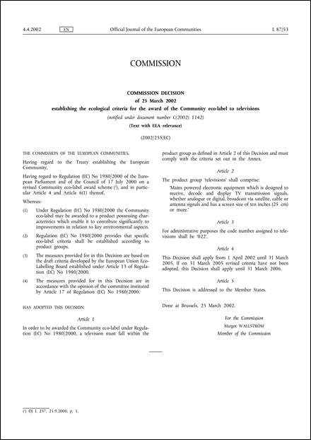 2002/255/EC: Commission Decision of 25 March 2002 establishing the ecological criteria for the award of the Community eco-label to televisions (Text with EEA relevance) (notified under document number C(2002) 1142) (repealed)