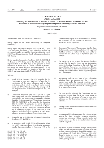 2002/928/EC: Commission Decision of 26 November 2002 concerning the non-inclusion of benomyl in Annex I to Council Directive 91/414/EEC and the withdrawal of authorisations for plant protection products containing this active substance (Text with EEA relevance) (notified under document number C(2002) 4534)