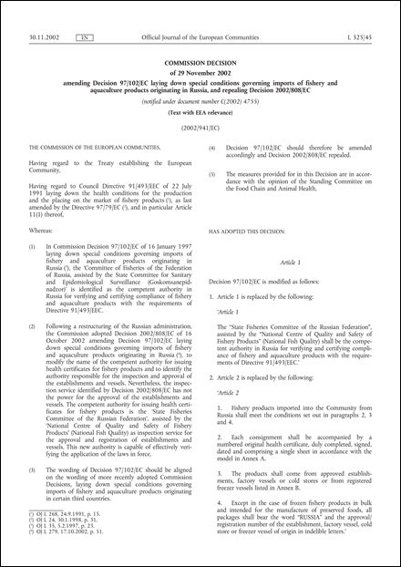 2002/941/EC: Commission Decision of 29 November 2002 amending Decision 97/102/EC laying down special conditions governing imports of fishery and aquaculture products originating in Russia, and repealing Decision 2002/808/EC (Text with EEA relevance) (notified under document number C(2002) 4755)