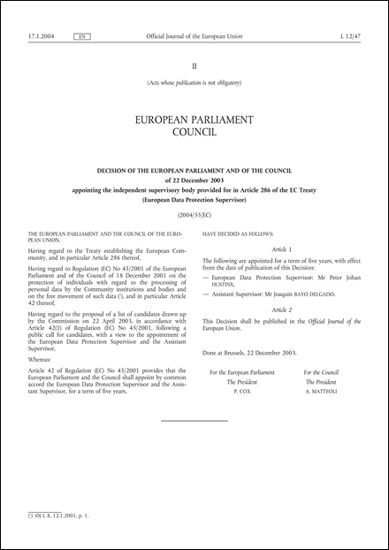 2004/55/EC: Decision of the European Parliament and of the Council of 22 December 2003 appointing the independent supervisory body provided for in Article 286 of the EC Treaty (European Data Protection Supervisor)