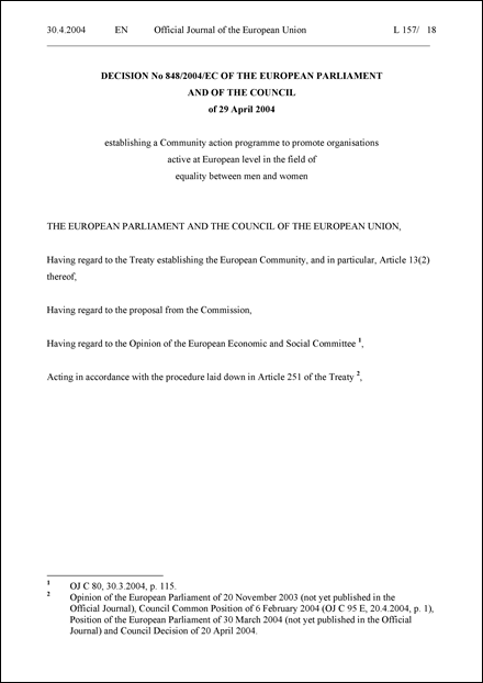 DECISION NO 848/2004/EC OF THE EUROPEAN PARLIAMENT AND OF THE COUNCIL OF 29 APRIL 2004 ESTABLISHING A COMMUNITY ACTION PROGRAMME TO PROMOTE ORGANISATIONS ACTIVE AT EUROPEAN LEVEL IN THE FIELD OF EQUALITY BETWEEN MEN AND WOMEN